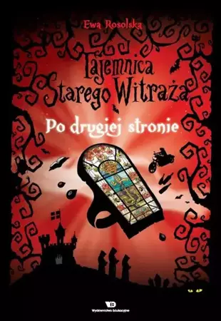 eBook Tajemnica starego witraża - Tom 3. Po drugiej stronie - Ewa Rosolska epub mobi