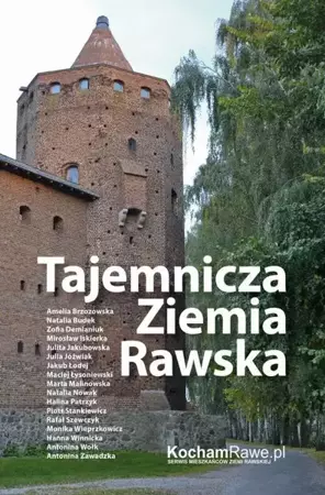 eBook Tajemnicza Ziemia Rawska - Roberta praca zbiorowa pod redakcją Stępowskiego mobi epub