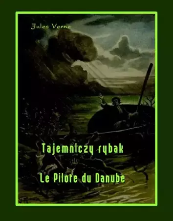 eBook Tajemniczy rybak. Le Pilote du Danube - Juliusz Verne mobi epub