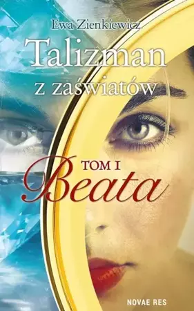 eBook Talizman z zaświatów Tom 1 Beata - Ewa Zienkiewicz mobi epub