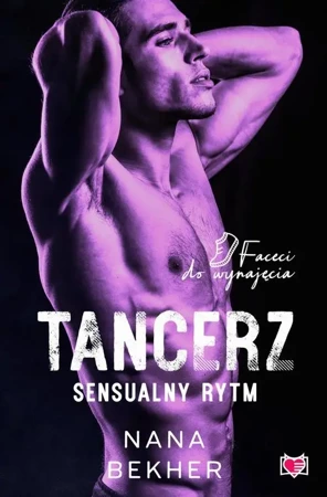 eBook Tancerz. Sensualny rytm. Faceci do wynajęcia. Tom 9 - Nana Bekher epub mobi