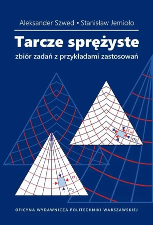 eBook Tarcze sprężyste. Zbiór zadań z przykładami zastosowań - Aleksander Szwed