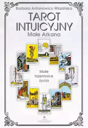 eBook Tarot Intuicyjny Małe Arkana. Małe tajemnice życia - Barbara Antonowicz-Wlazińska