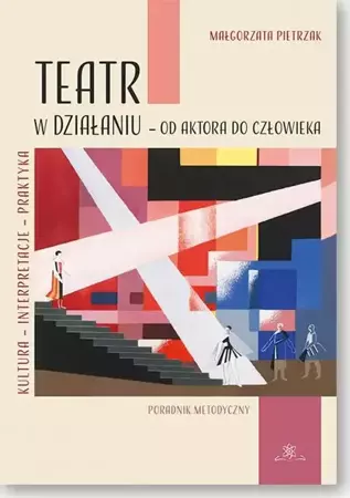 eBook Teatr w działaniu – od aktora do człowieka - Małgorzata Pietrzak