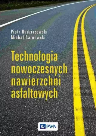eBook Technologia nowoczesnych nawierzchni asfaltowych - Piotr Radziszewski epub mobi