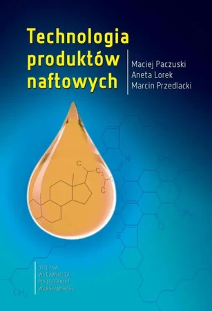 eBook Technologia produktów naftowych - Aneta Lorek