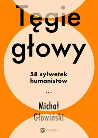 eBook Tęgie głowy. 58 sylwetek humanistów - Michał Głowiński mobi epub