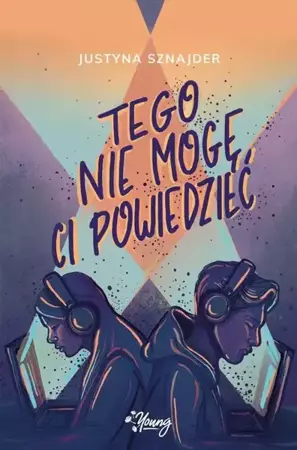 eBook Tego nie mogę ci powiedzieć - Justyna Sznajder mobi epub