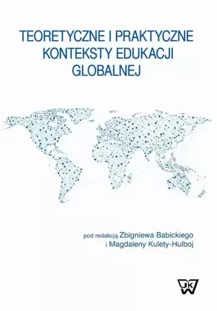 eBook Teoretyczne i praktyczne konteksty edukacji globalnej - Zbigniew Babicki Magdalena Kuleta-Hulboj