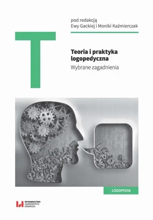 eBook Teoria i praktyka logopedyczna - Ewa Gacka