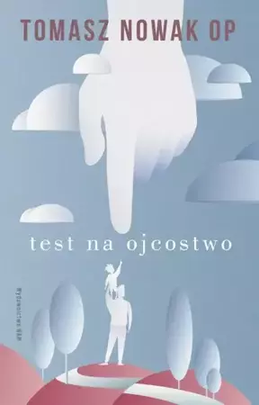 eBook Test na Ojcostwo - Tomasz Nowak OP epub