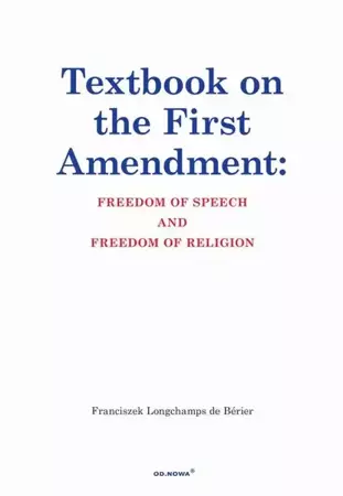 eBook Textbook on the First Amendment Freedom of Speech and Freedom of religion - Franciszek Longchamps De Bérier mobi epub