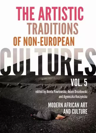 eBook The Artistic Traditions of Non-European Cultures, vol. 5 - Aneta Pawłowska