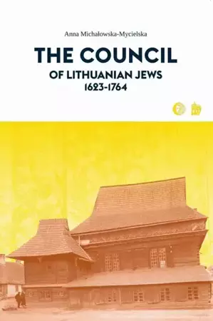 eBook The Council of Lithuanian Jews 1623-1764 - Anna Michałowska-Mycielska mobi epub