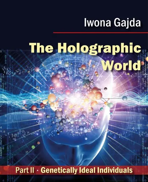 eBook The Holographic World. Genetically Ideal Individuals - Iwona Gajda epub mobi