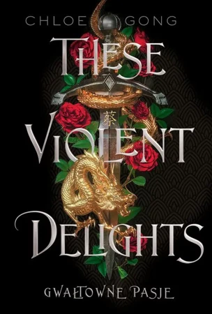 eBook These Violent Delights. Gwałtowne pasje - Chloe Gong mobi epub