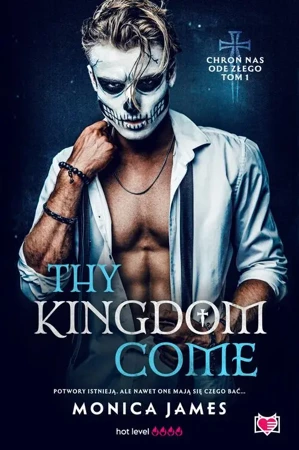 eBook Thy Kingdom Come. Chroń nas ode złego. Tom 1 - Monica James mobi epub