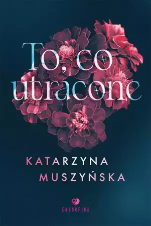 eBook To, co utracone - Katarzyna Muszyńska mobi epub