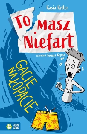 eBook Tomasz Niefart. Gacie na łopacie - Kasia Keller mobi epub