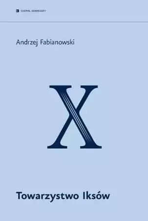 eBook Towarzystwo Iksów - Andrzej Fabianowski mobi epub