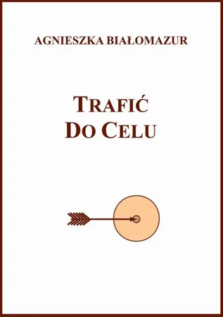 eBook Trafić do celu - Agnieszka Białomazur epub mobi