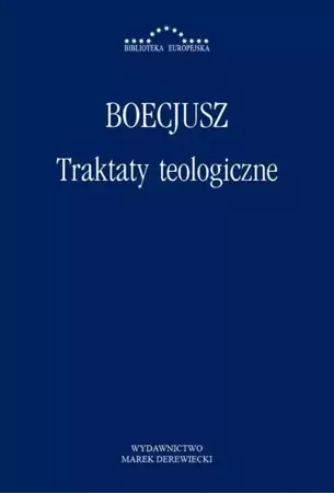 eBook Traktaty teologiczne - Anicjusz Manliusz Sewerynus Boecjusz