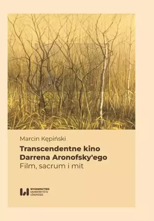 eBook Transcendentne kino Darrena Aronofsky’ego - Marcin Kępiński