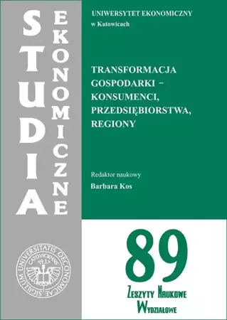 eBook Transformacja gospodarki - konsumenci, przedsiębiorstwa, regiony. SE 89 - Barbara Kos