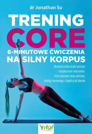 eBook Trening core. 6-minutowe ćwiczenia na silny korpus - dr Jonathan Su mobi epub