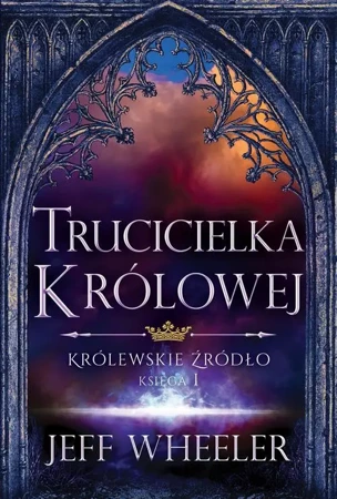 eBook Trucicielka królowej Królewskie Źródło Księga 1 - Jeff Wheeler epub mobi