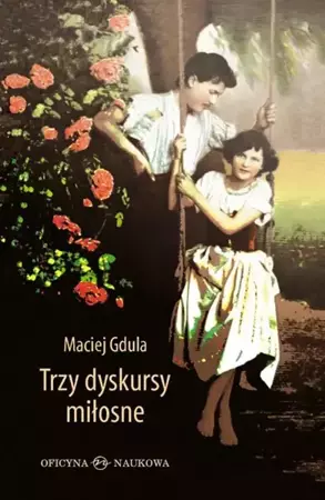 eBook Trzy dyskursy miłosne - Maciej Gdula