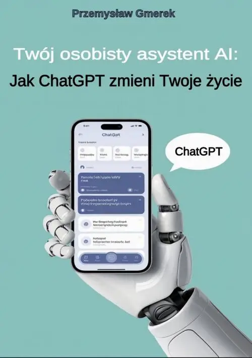 eBook Twój osobisty asystent AI: Jak ChatGPT zmieni Twoje życie - Przemysław Gmerek epub mobi