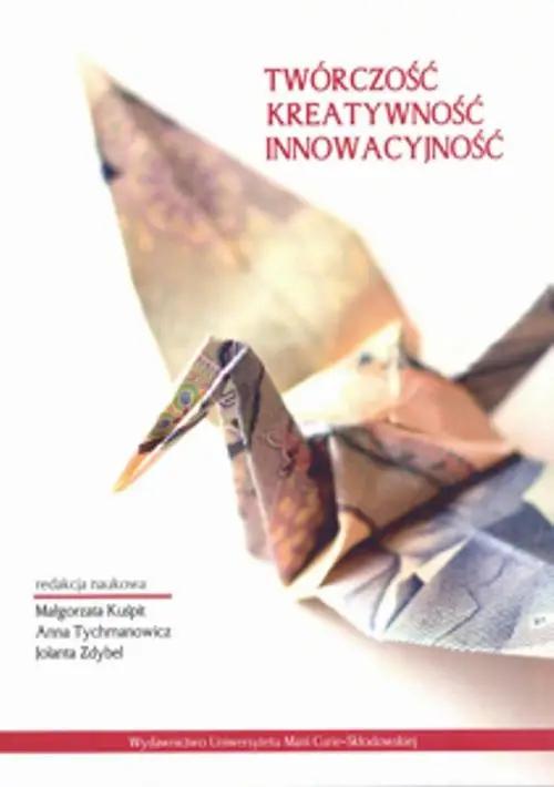 eBook Twórczość Kreatywność Innowacyjność - Małgorzata Kuśpit