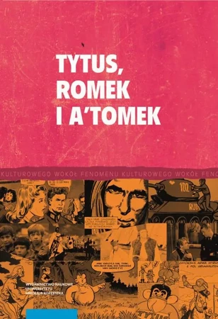 eBook Tytus, Romek i A'Tomek i twórczość komiksowa Henryka J. Chmielewskiego - Rafał Moczkodan