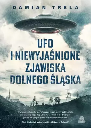 eBook UFO i niewyjaśnione zjawiska Dolnego Śląska - Damian Trela epub mobi