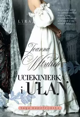 eBook Uciekinierka i ułan - Joanna Wtulich epub mobi