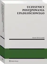 eBook Uczestnicy postępowania upadłościowego - Marek Mrówczyński