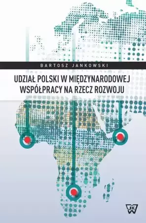 eBook Udział Polski w międzynarodowej współpracy na rzecz rozwoju - Bartosz Jankowski