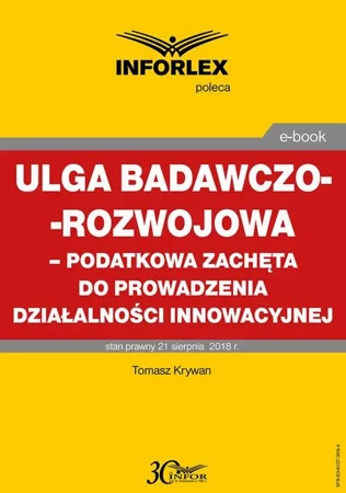 eBook Ulga badawczo-rozwojowa – podatkowa zachęta do prowadzenia działalności innowacyjnej - Tomasz Krywan