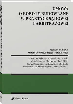 eBook Umowa o roboty budowalne w praktyce sądowej i arbitrażowej - Marcin Dziurda