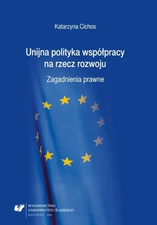 eBook Unijna polityka współpracy na rzecz rozwoju - Katarzyna Cichos