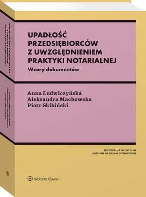 eBook Upadłość przedsiębiorców z uwzględnieniem praktyki notarialnej. Ze wzorami - Aleksandra Machowska