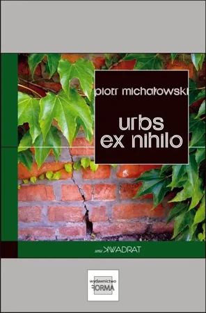 eBook Urbs ex nihilo - Piotr Michałowski mobi epub