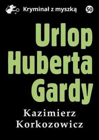 eBook Urlop Huberta Gardy - Kazimierz Korkozowicz mobi epub