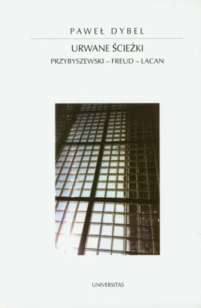 eBook Urwane ścieżki. Przybyszewski - Freud - Lacan - Paweł Dybel