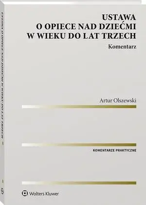 eBook Ustawa o opiece nad dziećmi w wieku do lat trzech. Komentarz - Artur Olszewski