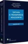 eBook Ustawa o transporcie kolejowym. Komentarz - Marek Wierzbowski