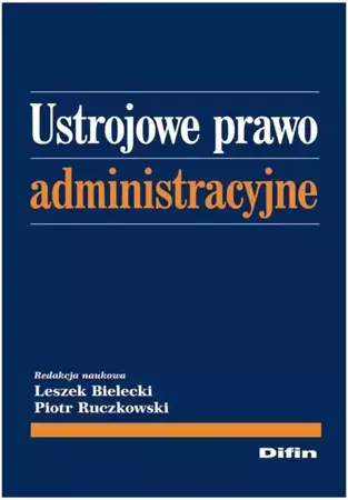 eBook Ustrojowe prawo administracyjne - Leszek Bielecki