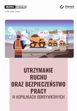 eBook Utrzymanie ruchu oraz bezpieczeństwo pracy w kopalniach odkrywkowych - Maciej Stachowski