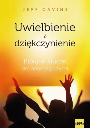 eBook Uwielbienie i dziękczynienie - Jeff Cavins epub mobi